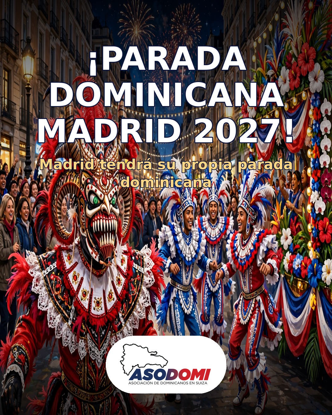 ¡Parada Dominicana Madrid 2027!