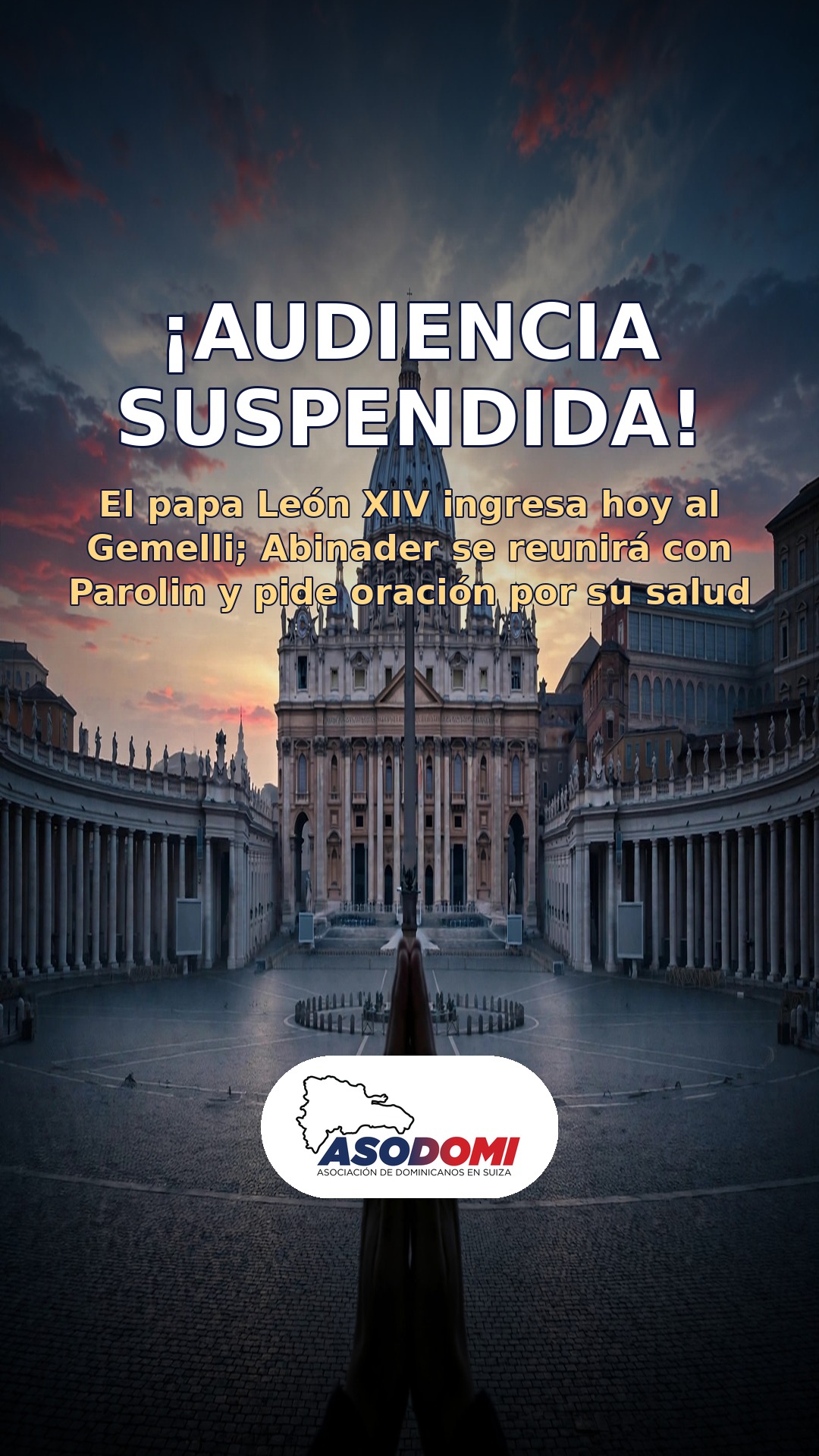 ¡Audiencia suspendida! El papa León XIV será operado; Abinader se reunirá con el cardenal Parolin