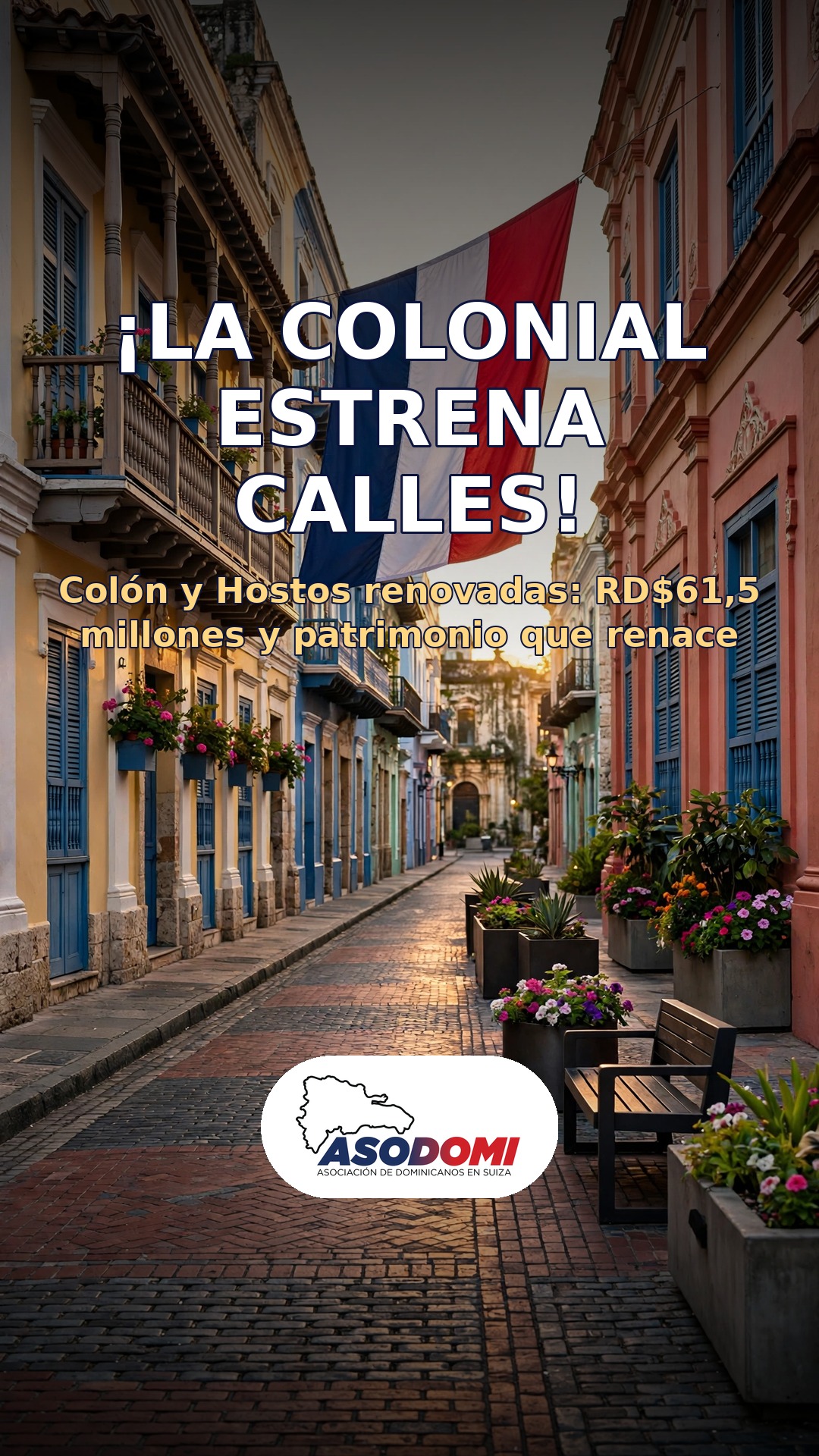 ¡La Colonial estrena calles! Colón y Hostos renovadas con RD$61,5 millones