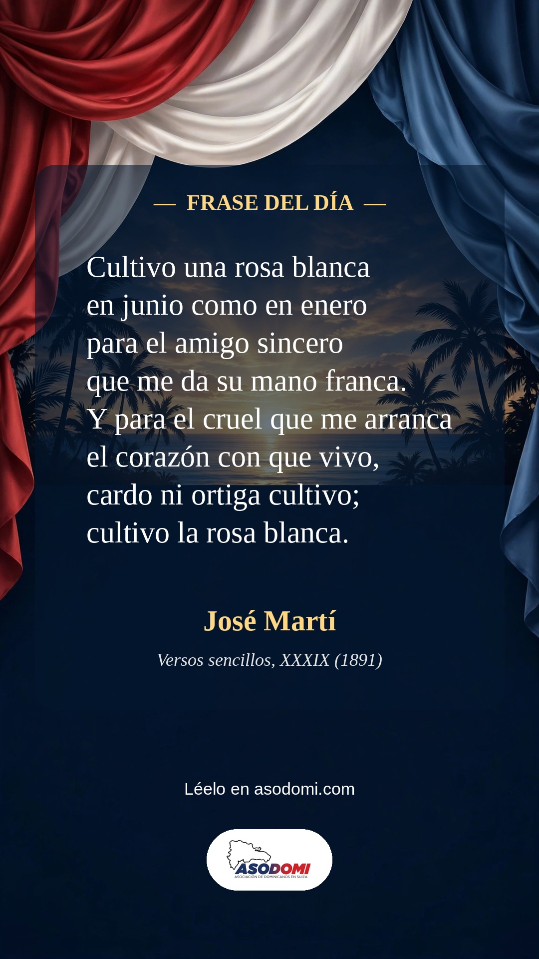Frase del día: «Cultivo una rosa blanca» — José Martí